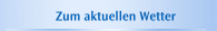 Zum aktuellen Wetter